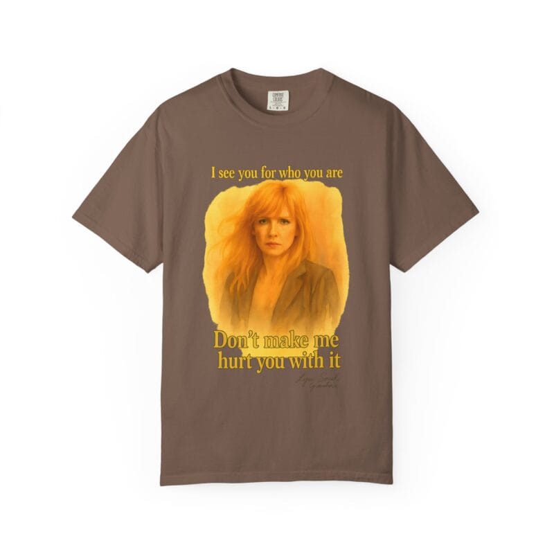 Beth T-Shirt "Don't make me use it against you." - Image 17