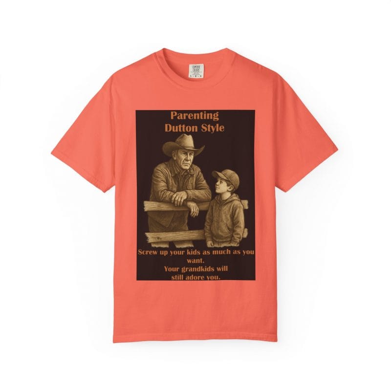 Grandkids Don’t Hold Grudges -- John Dutton T-Shirt - Image 4