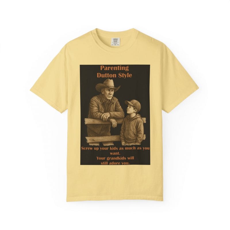 Grandkids Don’t Hold Grudges -- John Dutton T-Shirt - Image 13