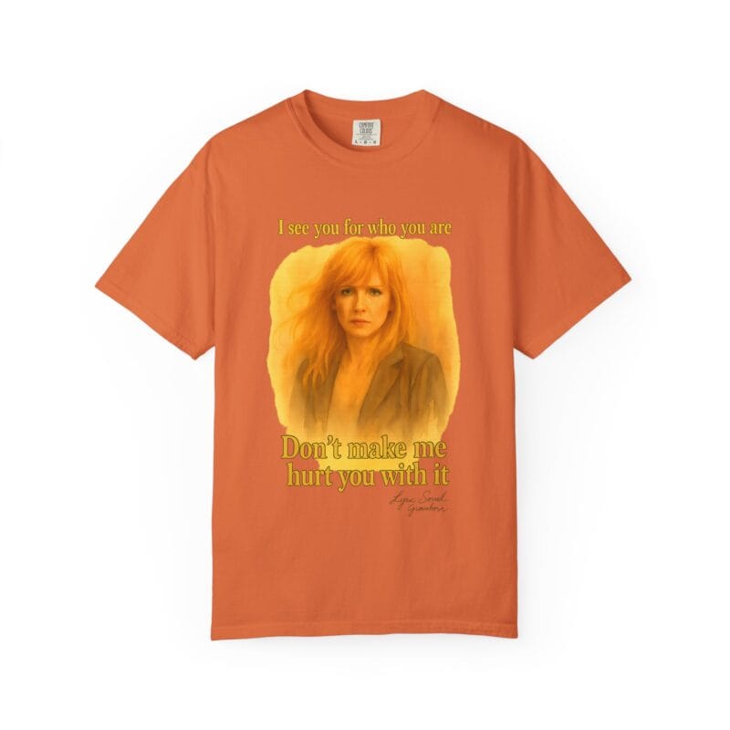 Beth T-Shirt "Don't make me use it against you." - Image 13