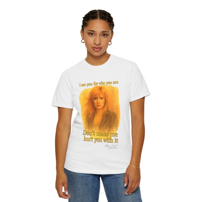 Beth T-Shirt "Don't make me use it against you." - Image 4