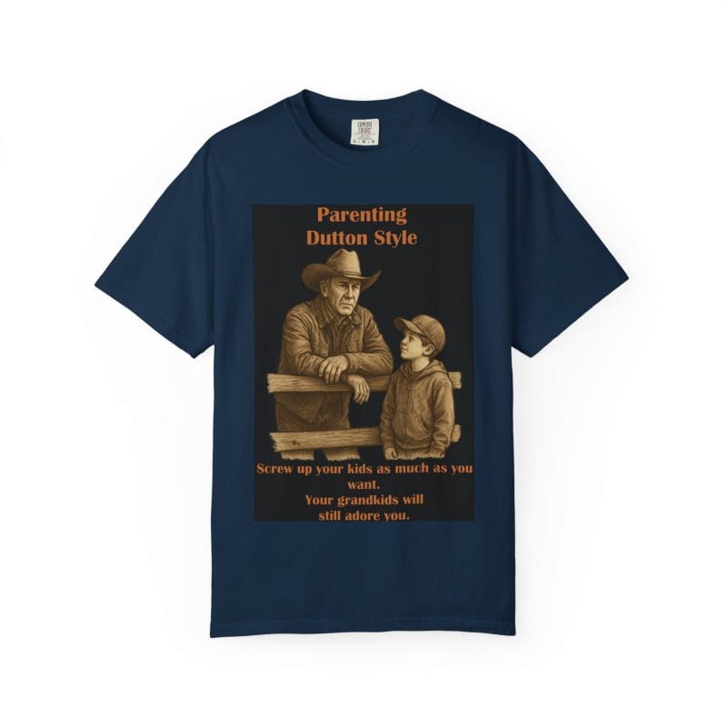 Grandkids Don’t Hold Grudges -- John Dutton T-Shirt - Image 31
