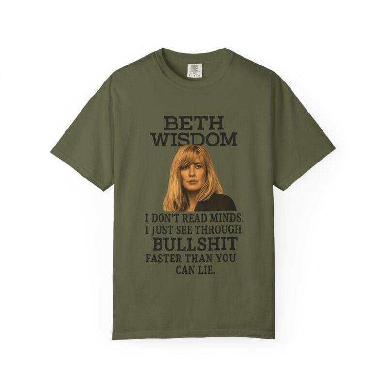 Beth Mind Reading T-Shirt – I Don’t Read Minds. I Just See Through Bullshit. - Image 19