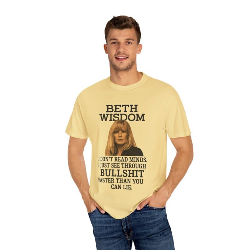 Beth Mind Reading T-Shirt – I Don’t Read Minds. I Just See Through Bullshit. - Image 11