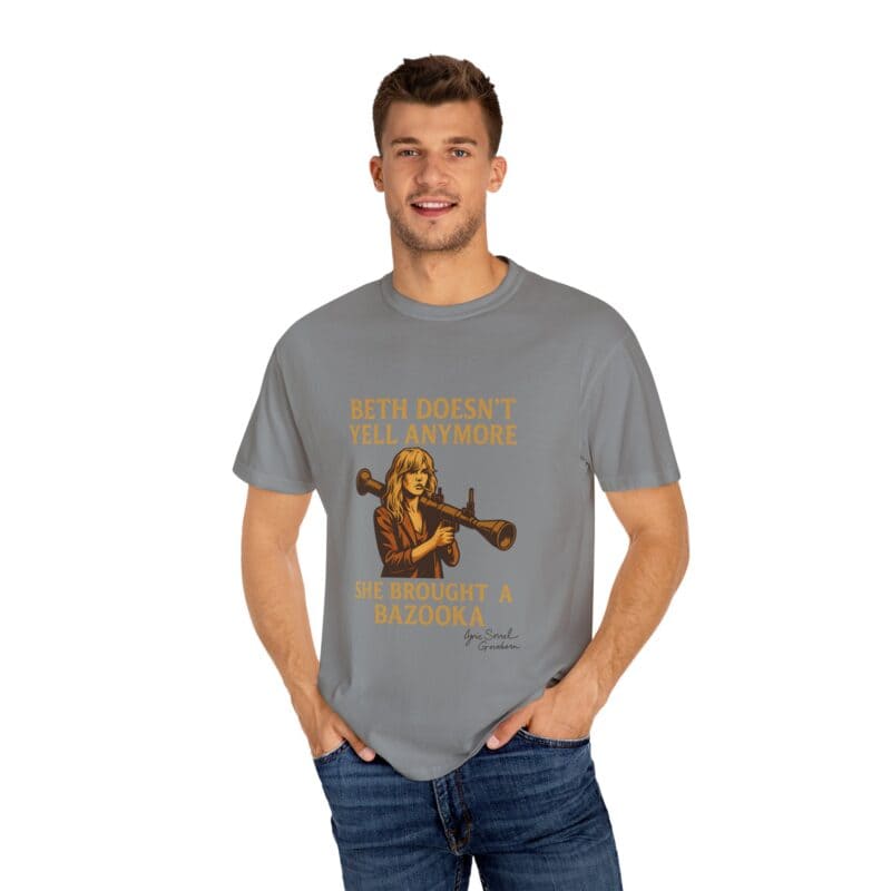 Beth Shirt – Beth Doesn’t Yell Anymore: She Brought a Bazooka - Image 26