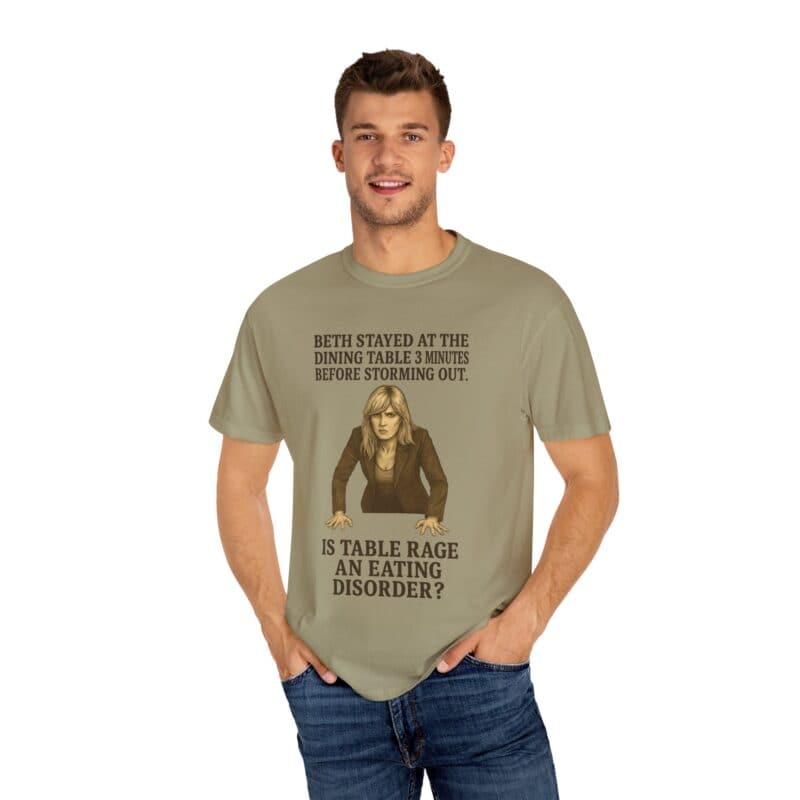Beth Dinner Table T-Shirt – Is Table Rage an Eating Disorder? - Image 11