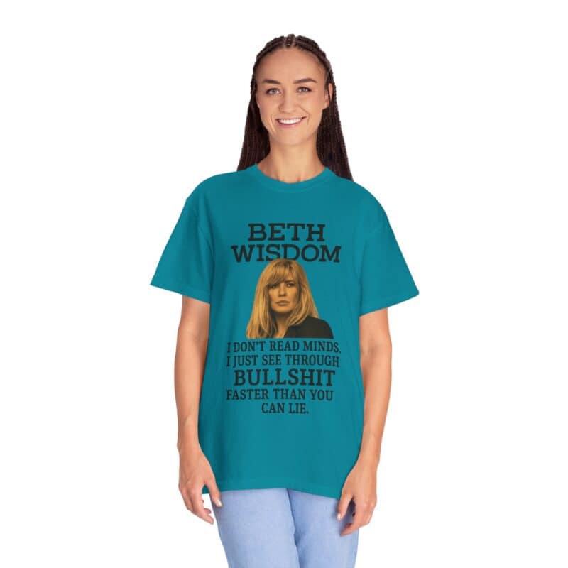 Beth Mind Reading T-Shirt – I Don’t Read Minds. I Just See Through Bullshit. - Image 24