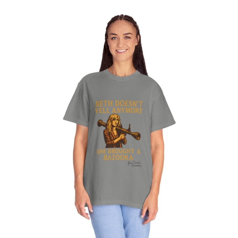 Beth Shirt – Beth Doesn’t Yell Anymore: She Brought a Bazooka - Image 27