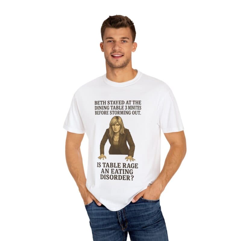 Beth Dinner Table T-Shirt – Is Table Rage an Eating Disorder? - Image 2