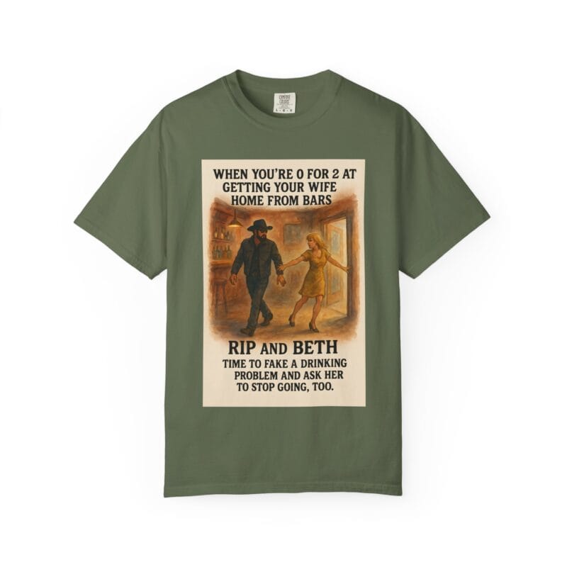 Rip and Beth Shirt – 0 for 2 at Getting Her Home from Bars - Image 25