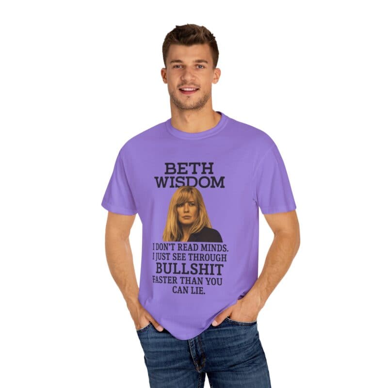 Beth Mind Reading T-Shirt – I Don’t Read Minds. I Just See Through Bullshit. - Image 38