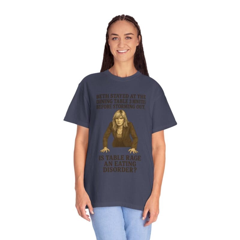 Beth Dinner Table T-Shirt – Is Table Rage an Eating Disorder? - Image 33