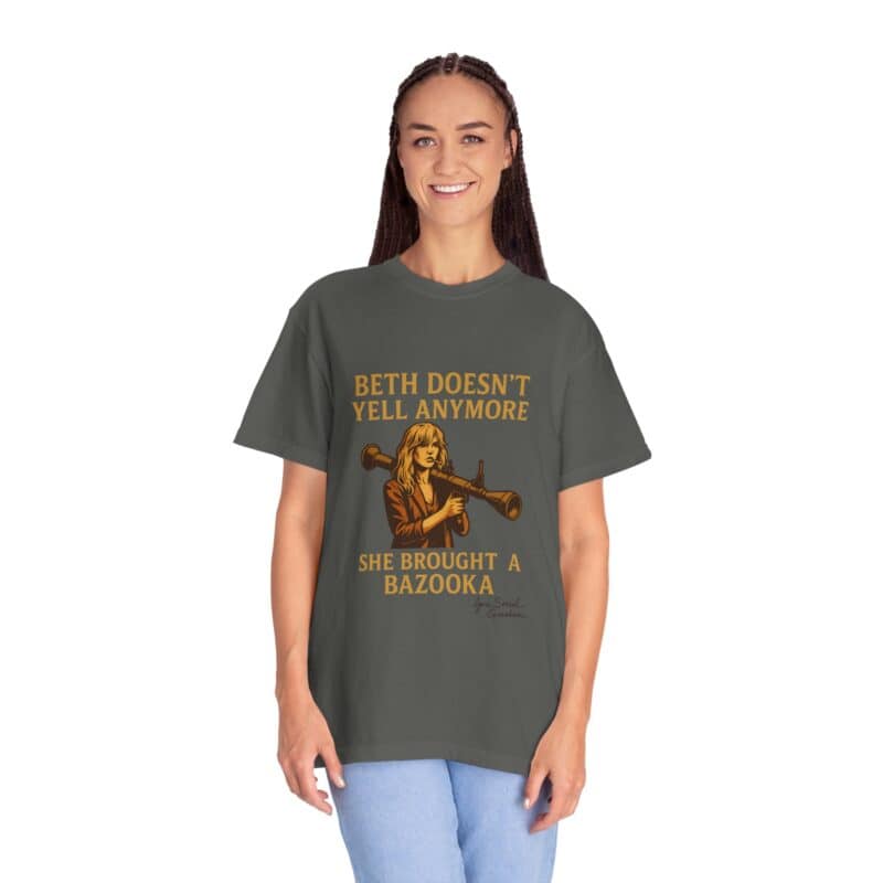 Beth Shirt – Beth Doesn’t Yell Anymore: She Brought a Bazooka - Image 15