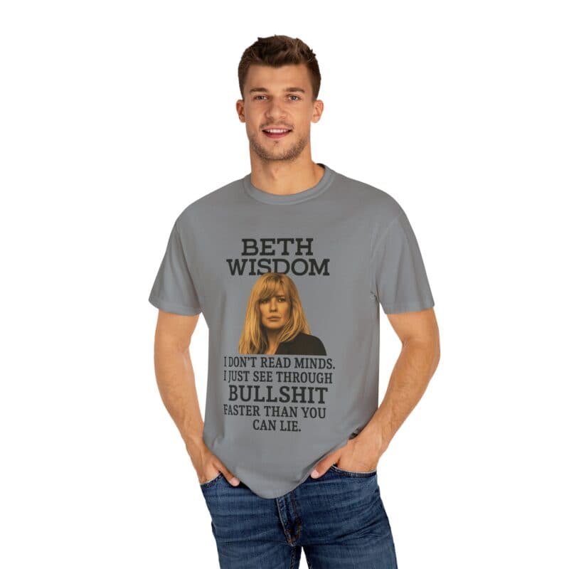 Beth Mind Reading T-Shirt – I Don’t Read Minds. I Just See Through Bullshit. - Image 32