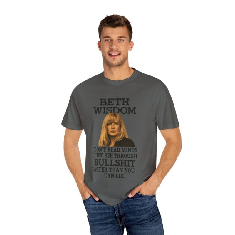 Beth Mind Reading T-Shirt – I Don’t Read Minds. I Just See Through Bullshit. - Image 14