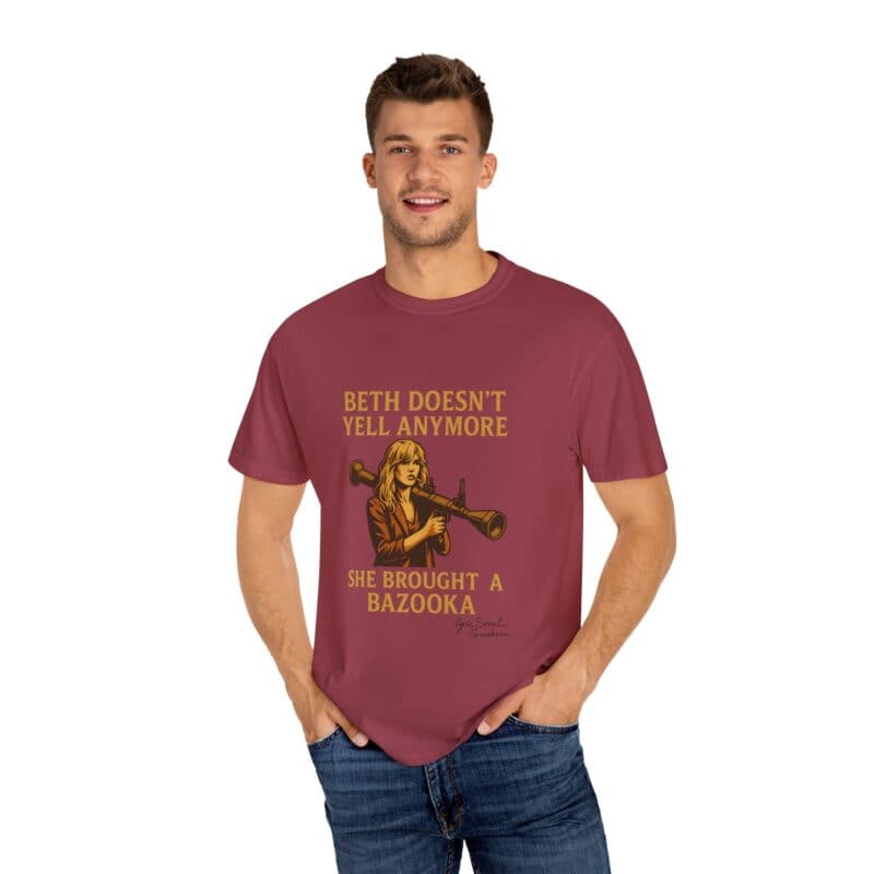 Beth Shirt – Beth Doesn’t Yell Anymore: She Brought a Bazooka - Image 41