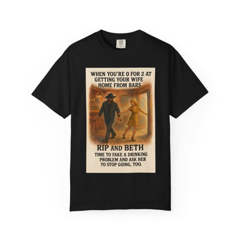 Rip and Beth Shirt – 0 for 2 at Getting Her Home from Bars - Image 40