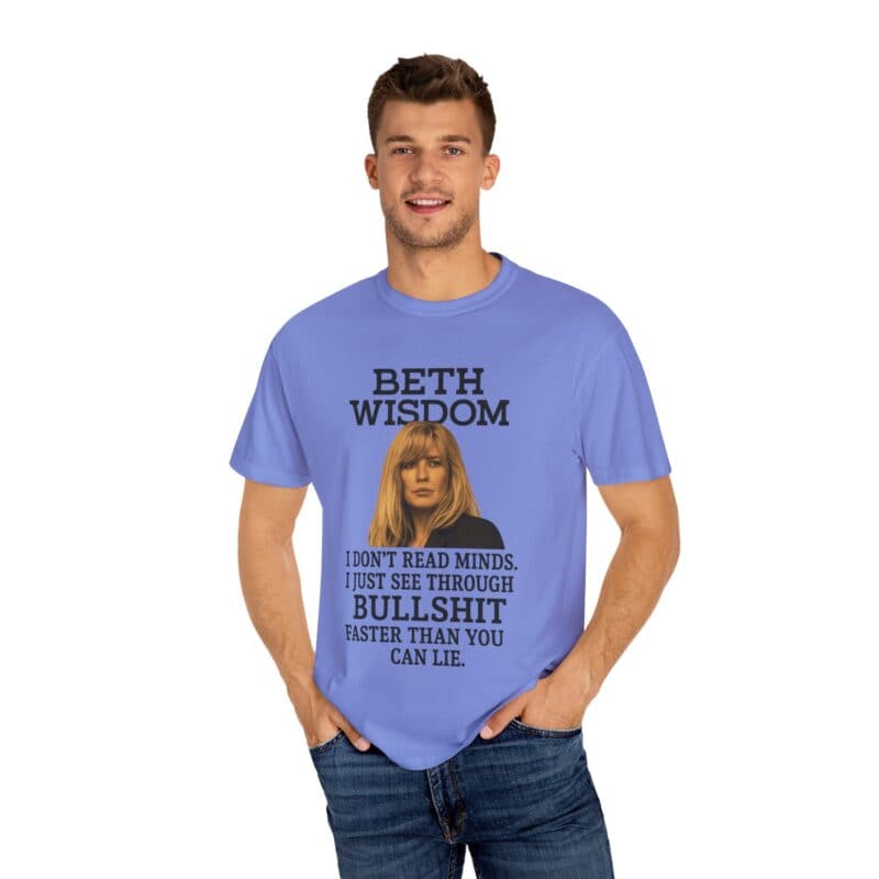 Beth Mind Reading T-Shirt – I Don’t Read Minds. I Just See Through Bullshit. - Image 26