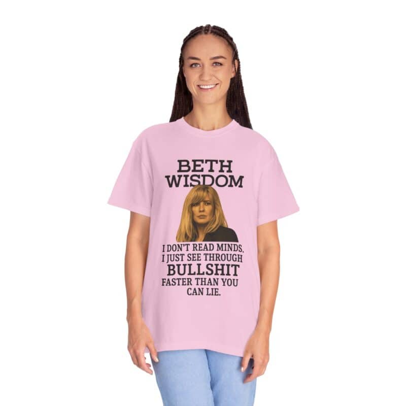 Beth Mind Reading T-Shirt – I Don’t Read Minds. I Just See Through Bullshit. - Image 42