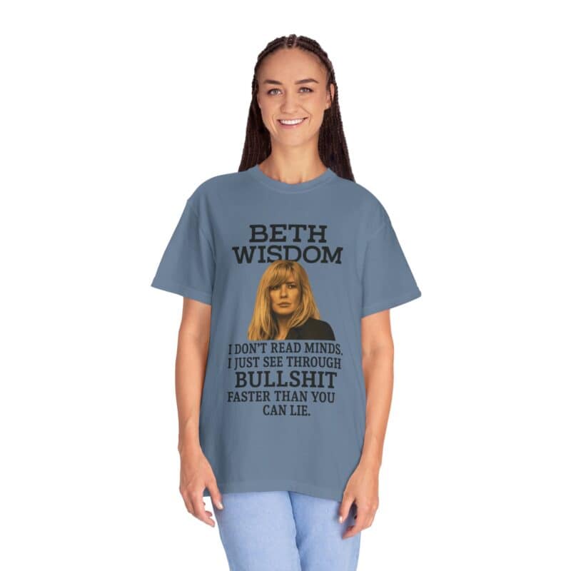 Beth Mind Reading T-Shirt – I Don’t Read Minds. I Just See Through Bullshit. - Image 30