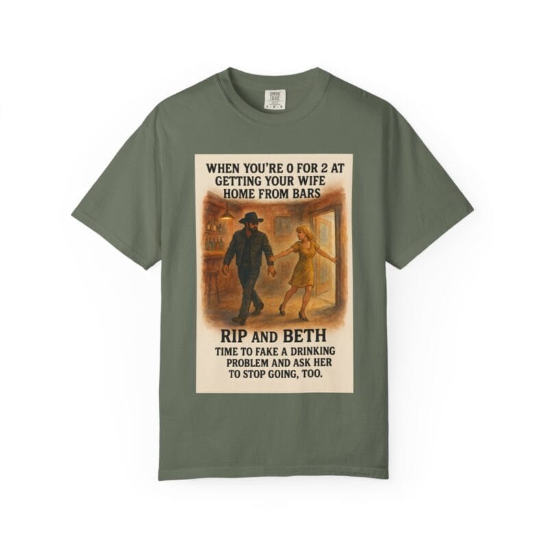 Rip and Beth Shirt – 0 for 2 at Getting Her Home from Bars - Image 28