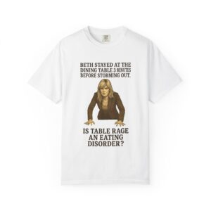 Beth Dinner Table T-Shirt – Is Table Rage an Eating Disorder?