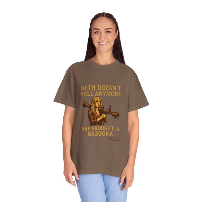 Beth Shirt – Beth Doesn’t Yell Anymore: She Brought a Bazooka - Image 12