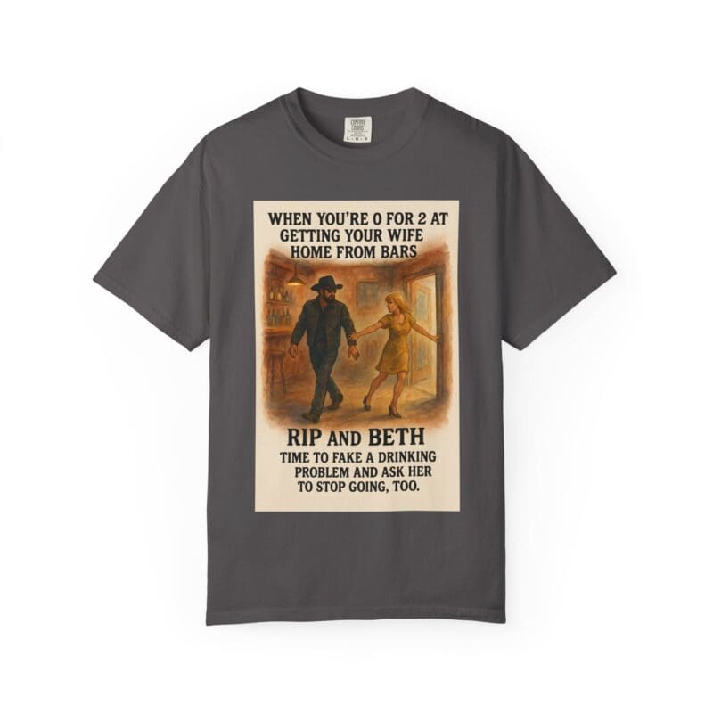 Rip and Beth Shirt – 0 for 2 at Getting Her Home from Bars - Image 37