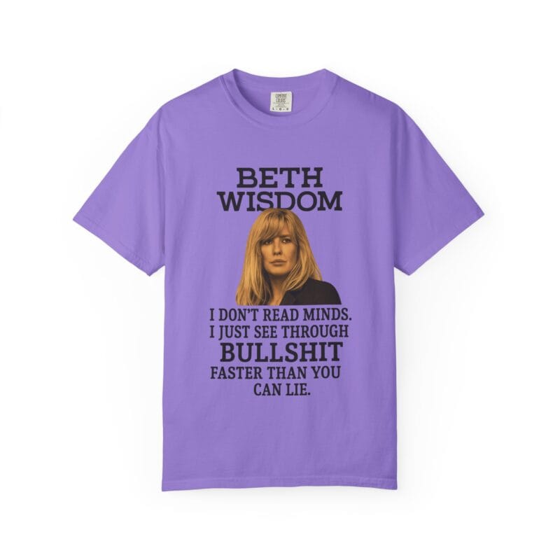 Beth Mind Reading T-Shirt – I Don’t Read Minds. I Just See Through Bullshit. - Image 37