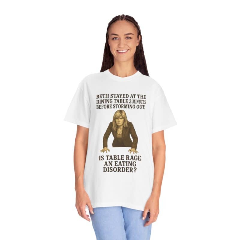 Beth Dinner Table T-Shirt – Is Table Rage an Eating Disorder? - Image 3