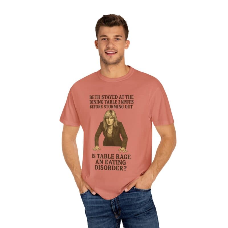 Beth Dinner Table T-Shirt – Is Table Rage an Eating Disorder? - Image 5