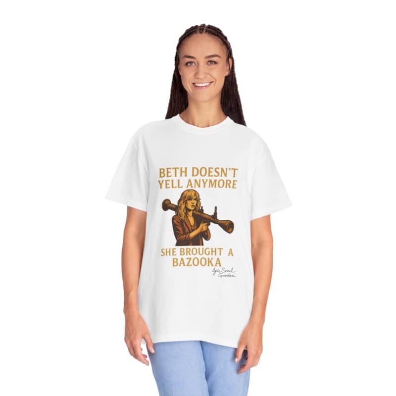 Beth Shirt – Beth Doesn’t Yell Anymore: She Brought a Bazooka - Image 3