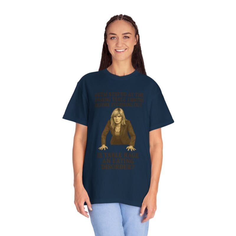 Beth Dinner Table T-Shirt – Is Table Rage an Eating Disorder? - Image 36