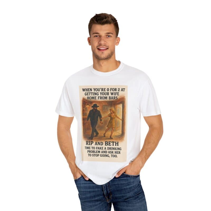 Rip and Beth Shirt – 0 for 2 at Getting Her Home from Bars - Image 2