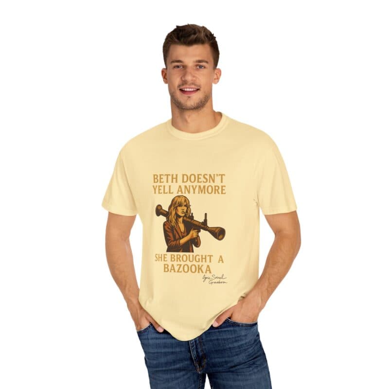 Beth Shirt – Beth Doesn’t Yell Anymore: She Brought a Bazooka - Image 8
