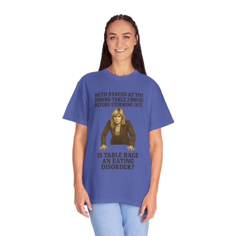 Beth Dinner Table T-Shirt – Is Table Rage an Eating Disorder? - Image 30