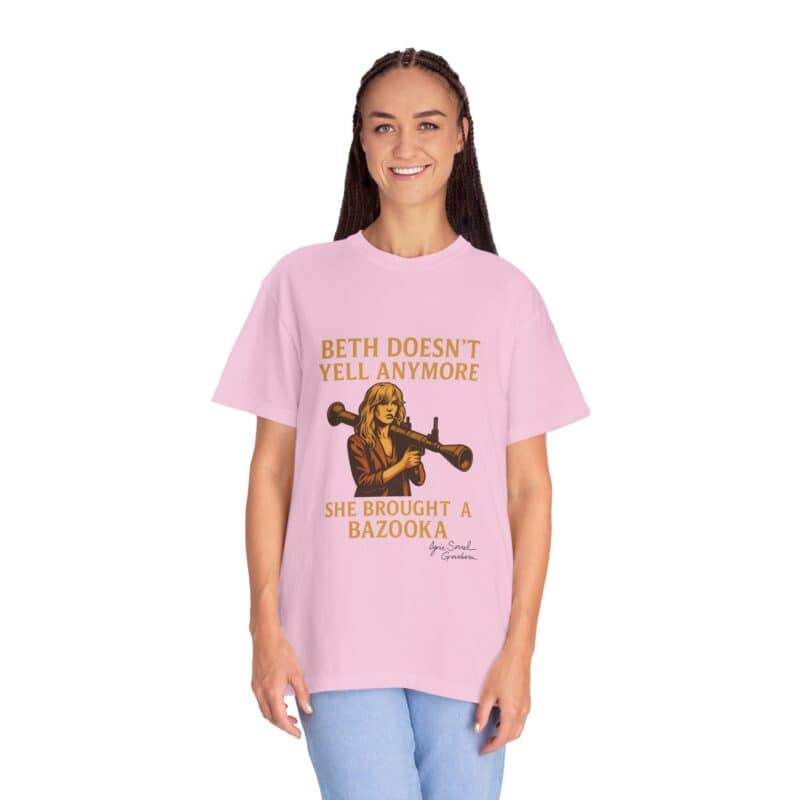 Beth Shirt – Beth Doesn’t Yell Anymore: She Brought a Bazooka - Image 39
