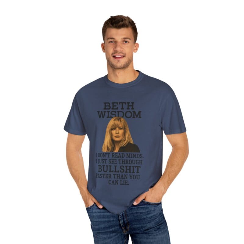 Beth Mind Reading T-Shirt – I Don’t Read Minds. I Just See Through Bullshit. - Image 35